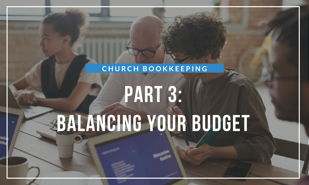 Basics of Outsourced Church Bookkeeping: Part 3