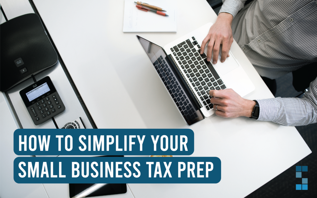 How to Simplify Small Business Tax Prep