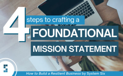 4 Steps to Crafting a Foundational Mission Statement