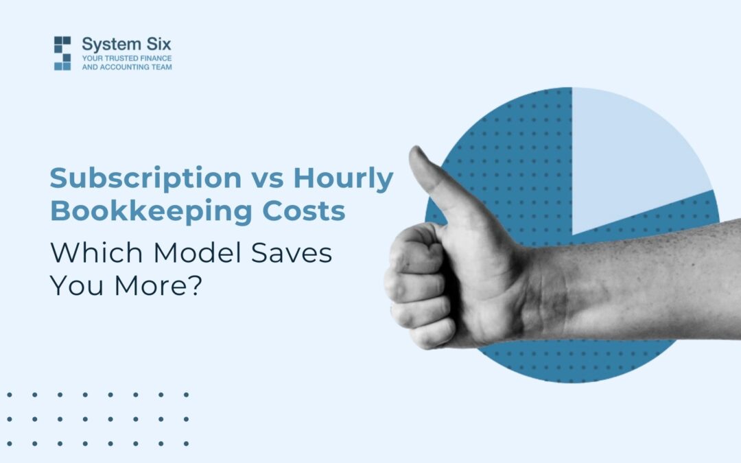 Subscription vs. Hourly Bookkeeping Costs: Which Model Saves You More?