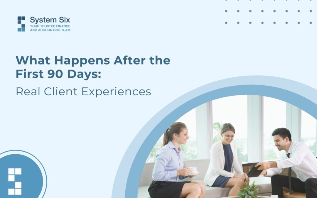 Featured image for System Six blog titled "What Happens After the First 90 Days: Real Client Experiences," showing business professionals meeting together to represent the progression from onboarding to trusted bookkeeping partnership.