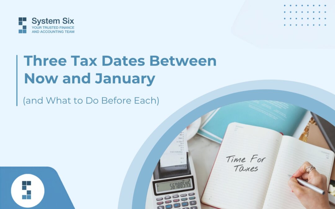 Three Tax Dates Between Now and January blog cover showing a hand writing "Time for Taxes" in a notebook beside a printing calculator