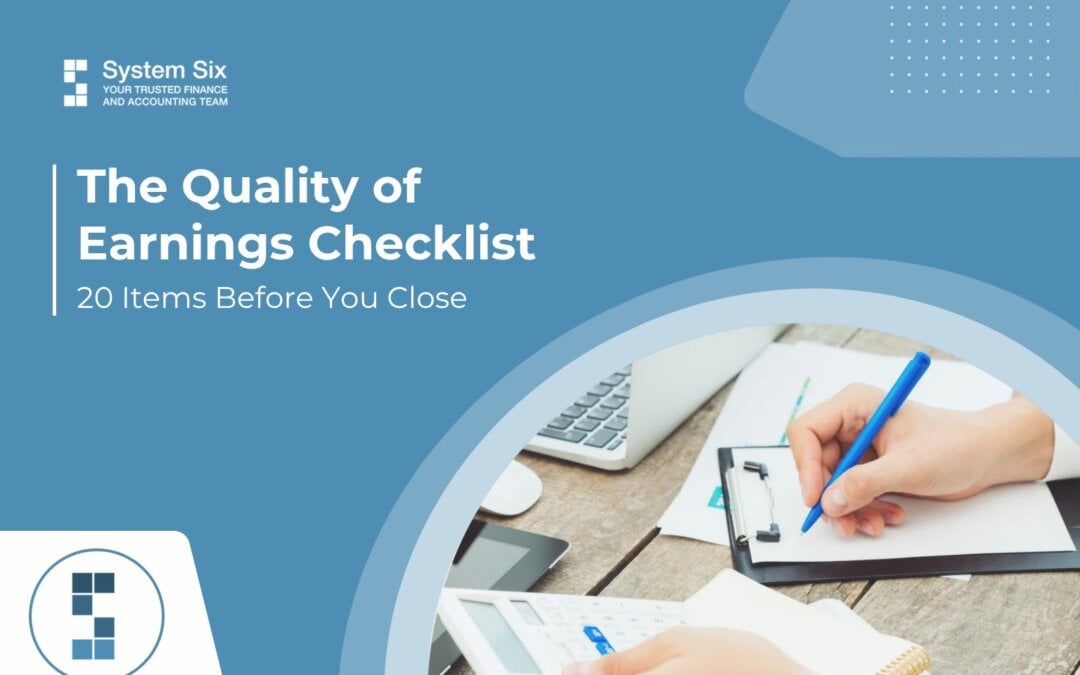 System Six blog cover titled “The Quality of Earnings Checklist: 20 Items Before You Close,” featuring a person reviewing financial documents and completing a checklist.