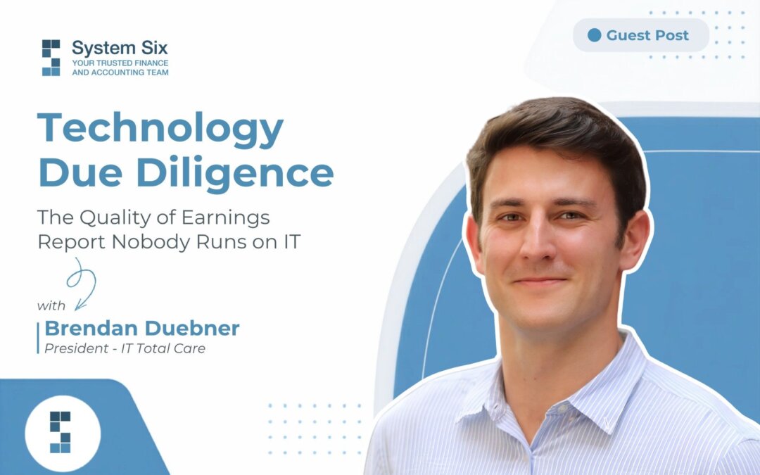 Technology Due Diligence: The Quality of Earnings Report Nobody Runs on IT